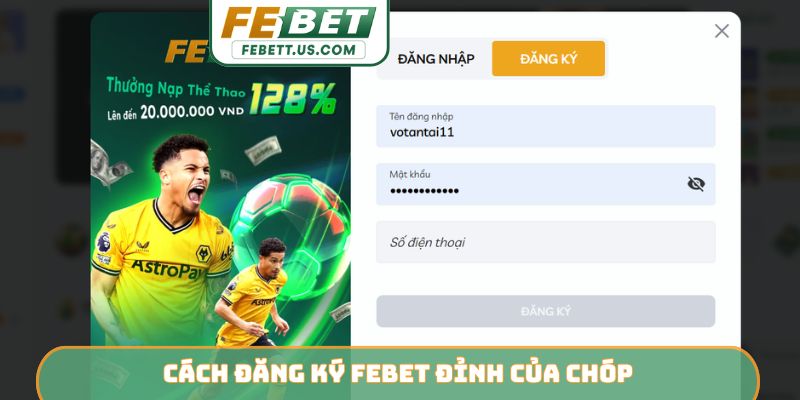 Đăng ký febet Cách đăng ký Febet đỉnh của chóp