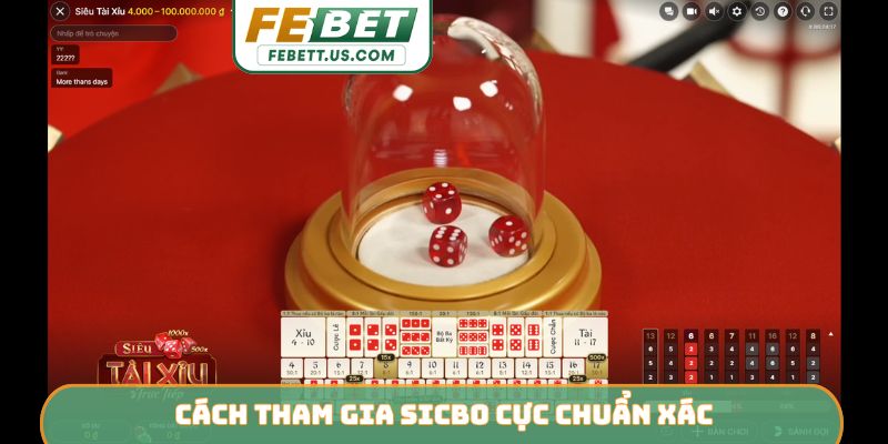 Hướng Dẫn Cách Chơi Sicbo Febet - 3 Phút Hiểu Ngay Cách tham gia Sicbo cực chuẩn xác