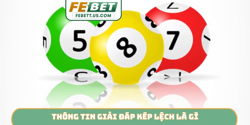 Kép Lệch Là Gì - Khám Phá Bí Ẩn Và Chiến Thuật Bất Bại FEBET Thông tin giải đáp kép lệch là gì?