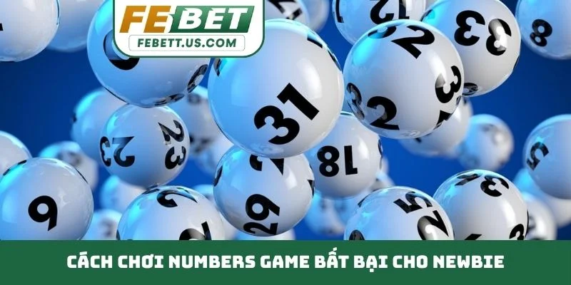 Numbers Game - Trò Chơi Trí Tuệ Kích Thích Tư Duy Mới Cách chơi Numbers game bất bại cho newbie