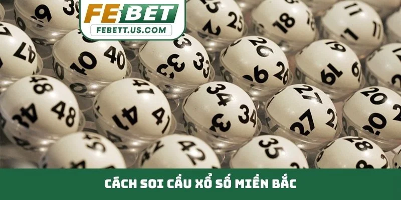 Soi cầu xổ số miền Bắc