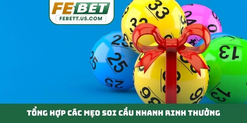Tổng hợp các mẹo soi cầu nhanh rinh thưởng